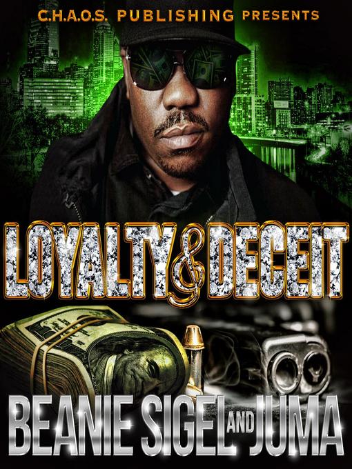 Title details for Loyalty & Deceit by Beanie Sigel - Available